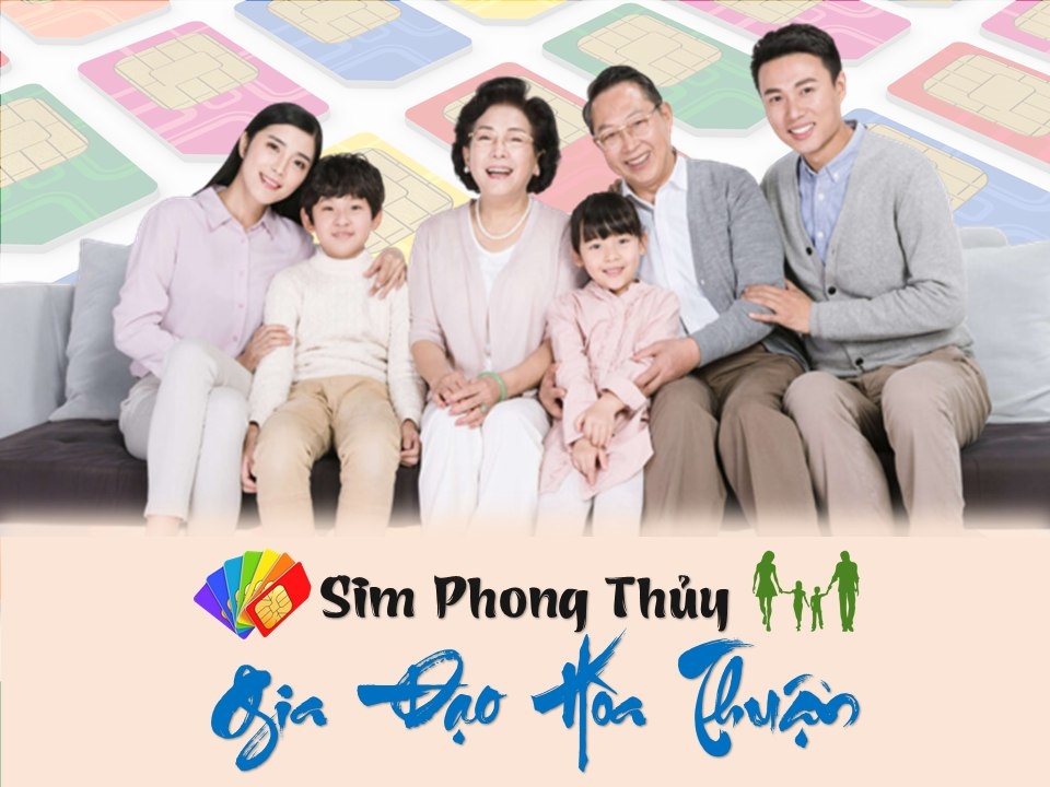 CHỌN SIM PHONG THỦY BỔ TRỢ GIA ĐẠO HÒA THUẬN