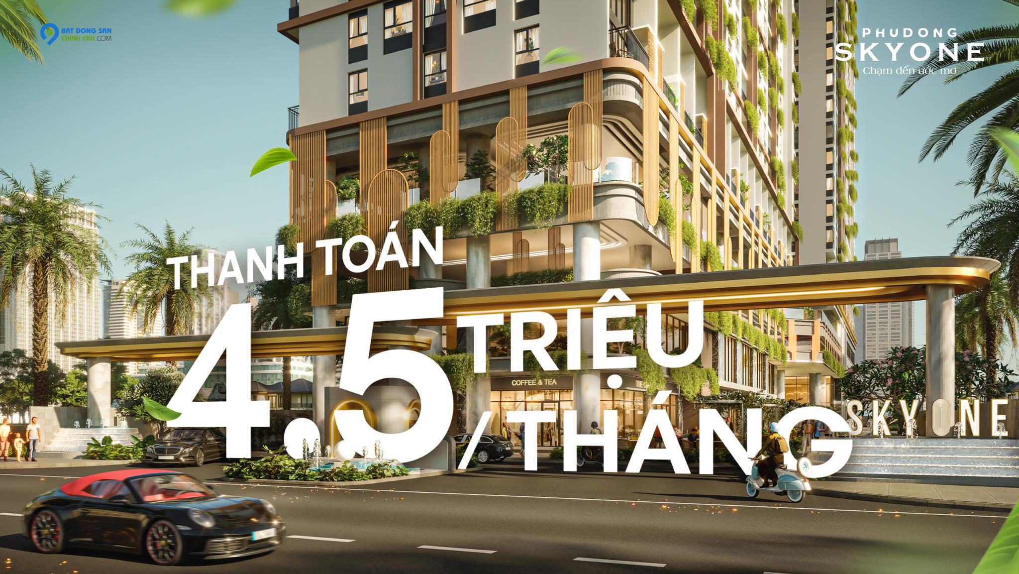 CHỈ TỪ 4,5 TRIỆU/THÁNG – SỞ HỮU NGAY CĂN HỘ PHÚ ĐÔNG SKYONE CHUẨN GU NGƯỜI TRẺ
