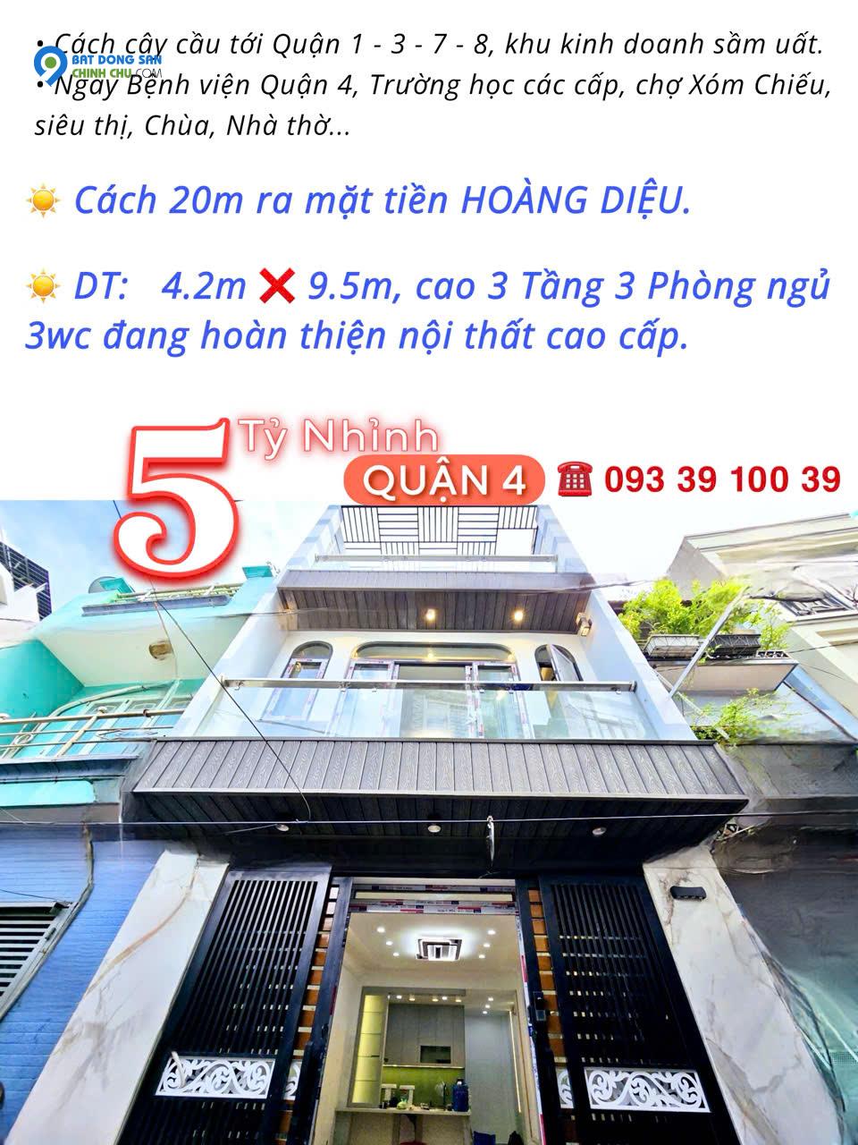 5 Tỷ nhỉnh- Hoàng Diệu Quận 4- nhà mới 100% ngang hơn 4m- 3 tầng 3 phòng đủ nội thất. VŨ 0933910039
