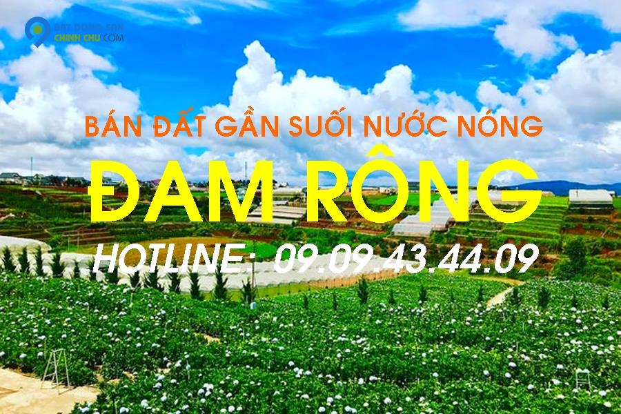 BÁN ĐẤT ĐAM RÔNG, LÂM ĐỒNG CHÍNH CHỦ - HOTLINE:0909434409