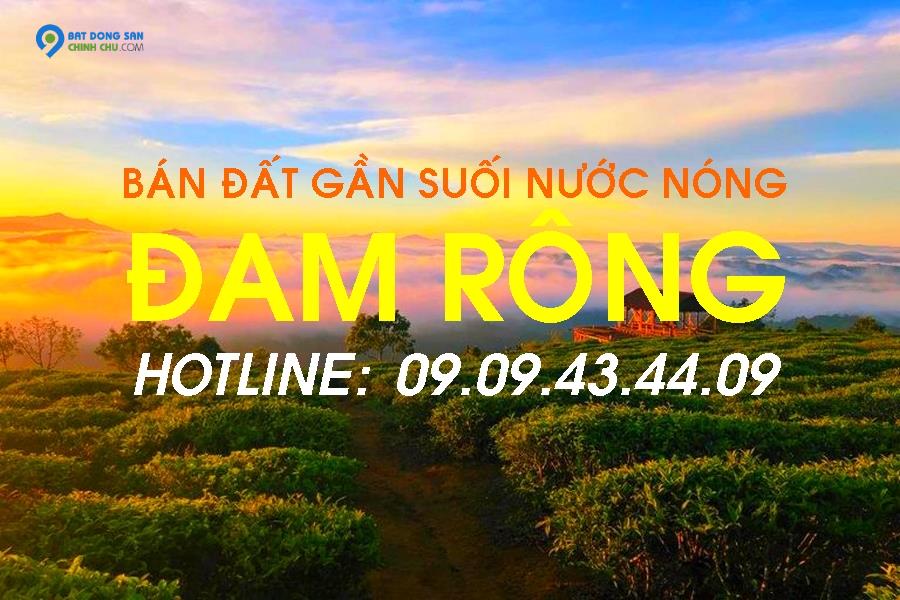 BÁN ĐẤT ĐẸP ĐAM RÔNG, LÂM ĐỒNG - HOTLINE: 0909434409