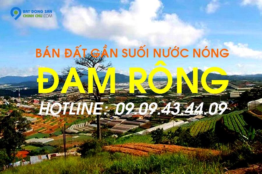 BÁN ĐẤT ĐẸP ĐAM RÔNG, LÂM ĐỒNG - HOTLINE: 0909434409