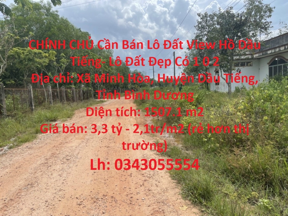 CHÍNH CHỦ Cần Bán Lô Đất View Hồ Dầu Tiếng- Lô Đất Đẹp Có 1 0 2