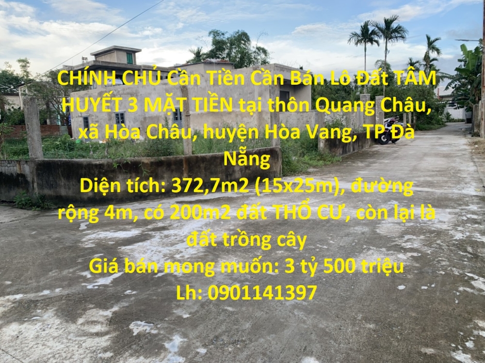 CHÍNH CHỦ Cần Tiền Cần Bán Lô Đất TÂM HUYẾT 3 MẶT TIỀN tại huyện Hòa Vang,