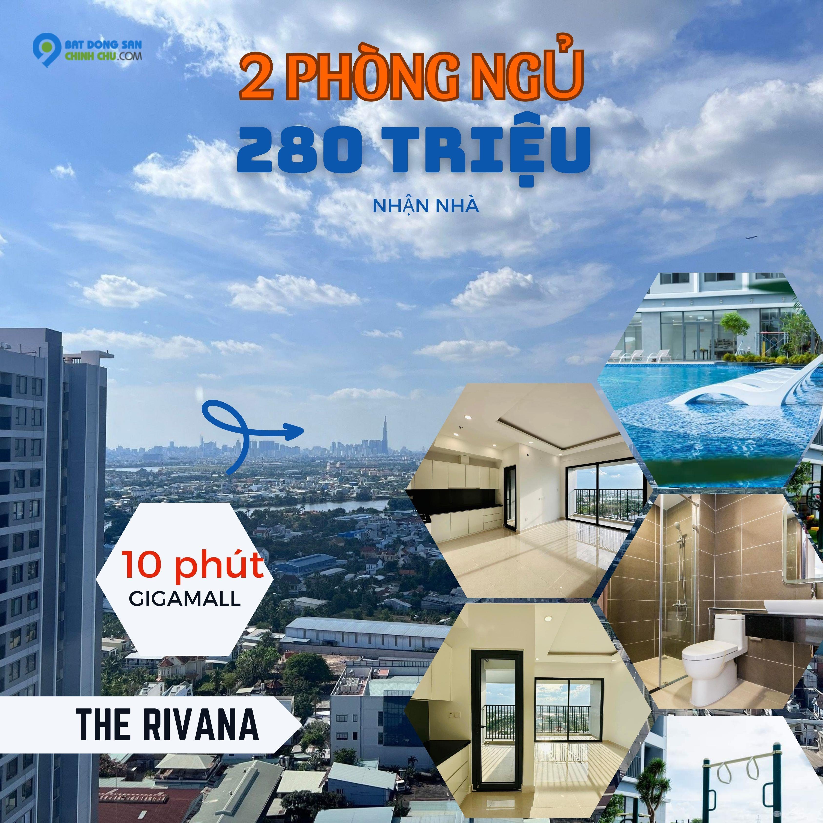 Căn hộ The Rivana thanh toán 290 triệu 2pn,nhận nhà mới, giá chủ đầu tư, thanh toán giãn, cách gigamall 10 phút