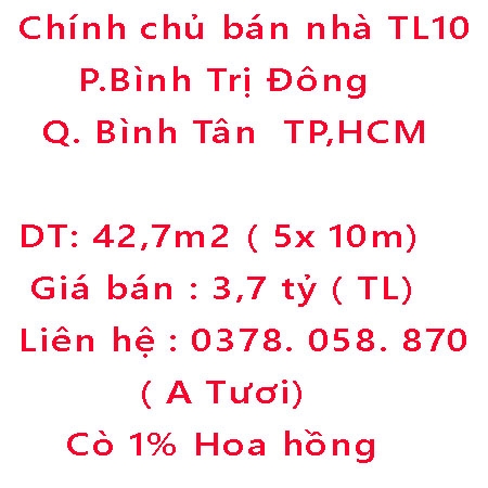 Chính chủ bán nhà Tỉnh Lộ 10, Phường Bình Trị Đông, Quận Bình Tân,HCM