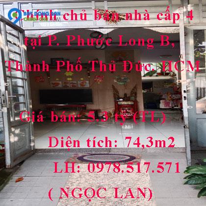 Chính chủ bán nhà cấp 4 (74.3 m2) tại P. Phước Long B, Thành Phố Thủ Đức