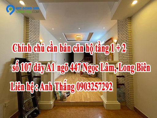 Chính chủ cần bán căn hộ tầng 1, 2 số 107 dãy A1 ngõ 447 Ngọc Lâm, Quận Long Biên