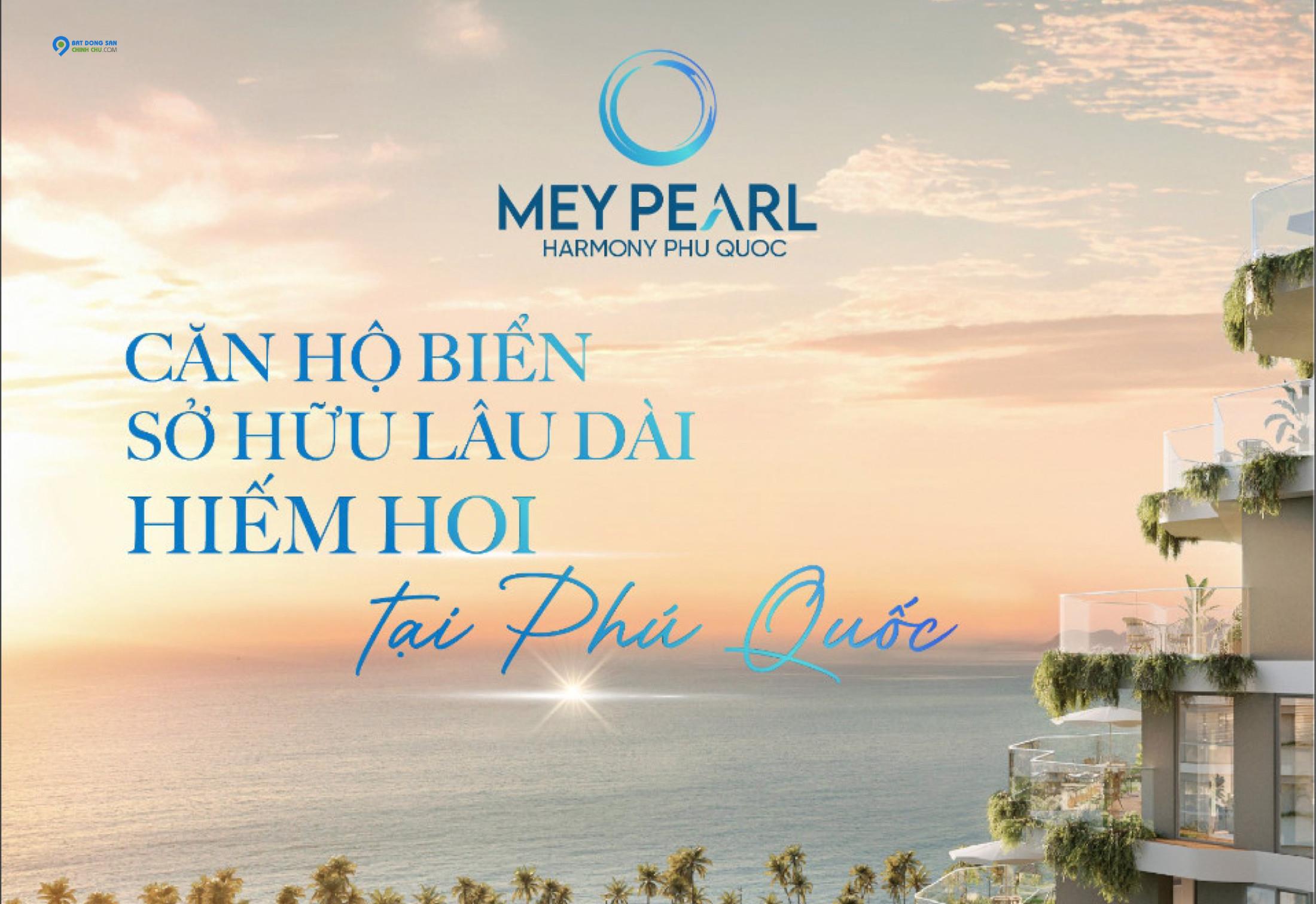 Chung Cư Meypearl Harmony Phú Quốc - sở hữu lâu dài - Căn hộ cao cấp - có view biển đẹp thứ 6 thế giới