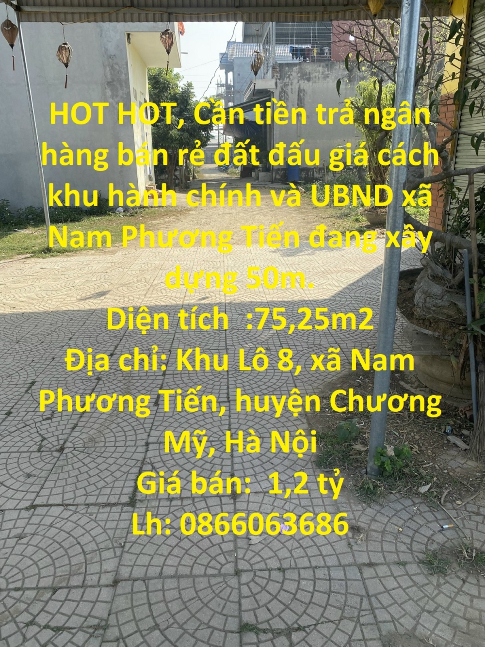 HOT HOT, Cần tiền trả ngân hàng bán rẻ đất đấu giá cách khu hành chính và UBND xã Nam Phương Tiến đang xây dựng 50m.