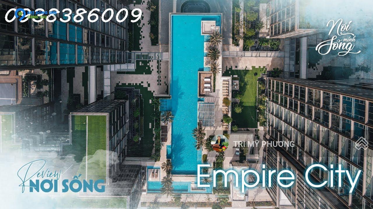 Mua 2PN "Empire City - Quận 2" khách hàng được gì? Nhà đẹp + Giá tốt + Môi trường sống đẳng cấp??