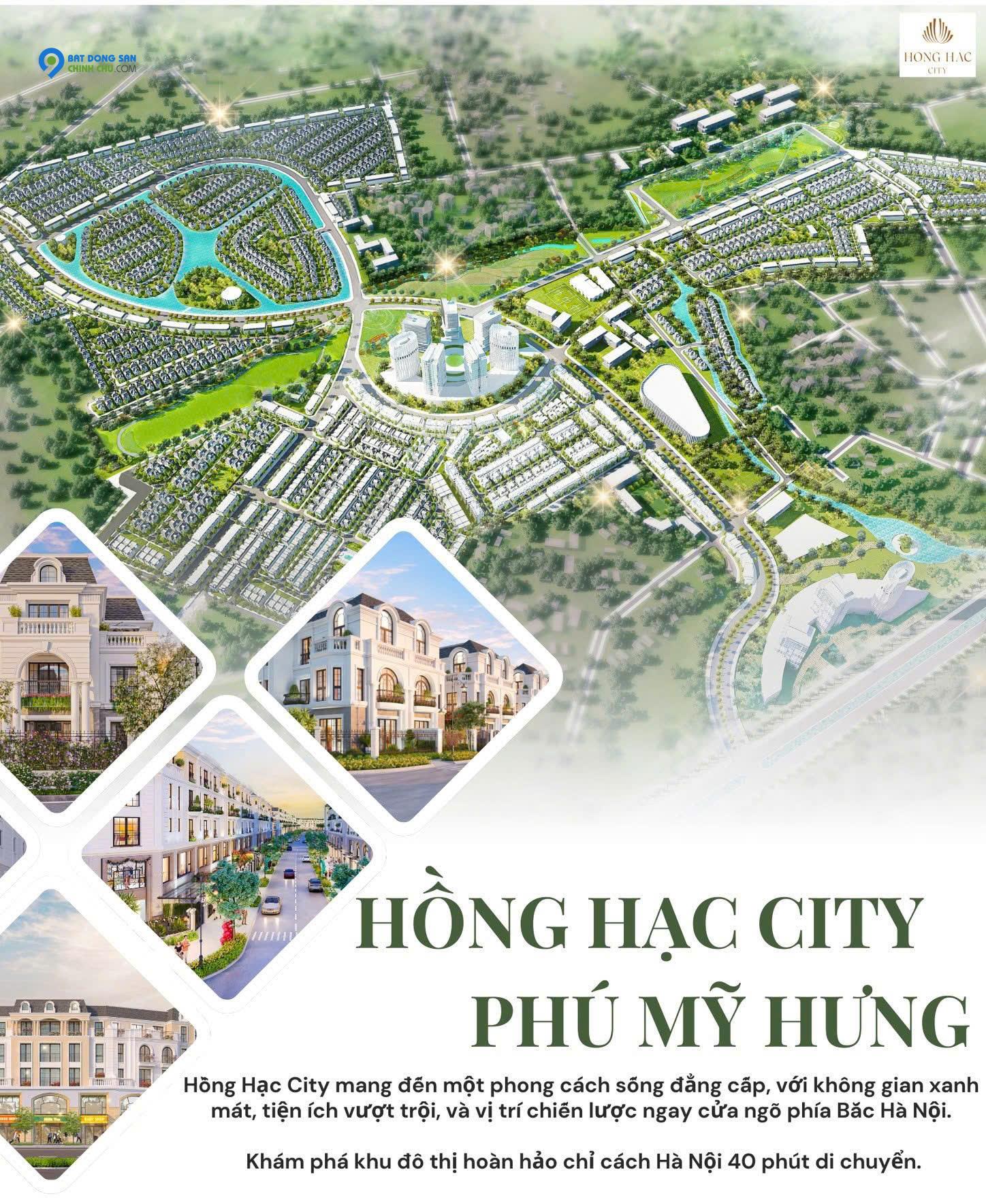 Ra mắt dự án LK, BT, shophouse Hồng Hạc City - Phú Mỹ Hưng tại Bắc Ninh, Nhận đặt chỗ vị trí siêu đẹp tại dự án