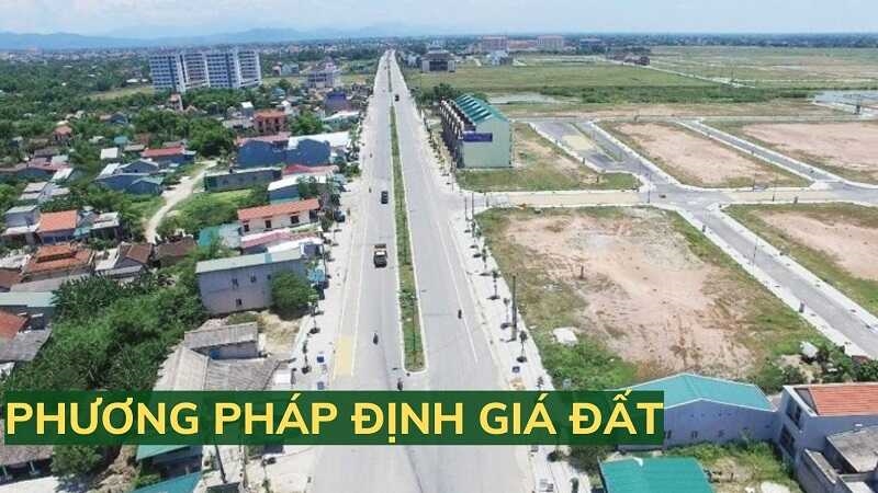 5 phương pháp định giá đất áp dụng hiện nay