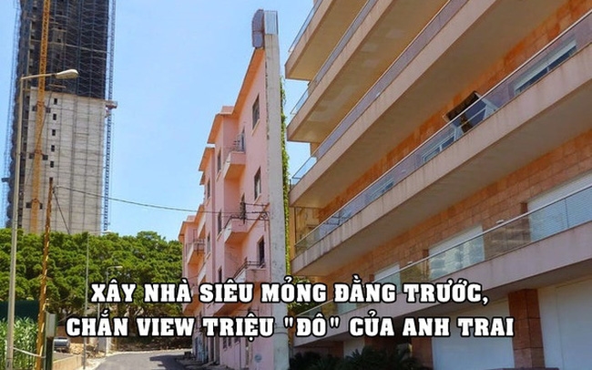 Anh trai không chia đất, người em xây luôn nhà siêu mỏng đằng trước, chắn 'view' biển triệu 'đô' của anh