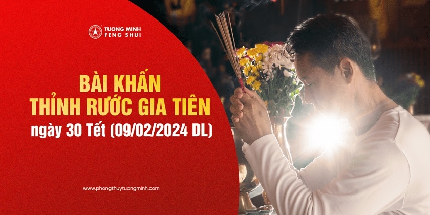 Bài Văn Khấn Thỉnh Rước Chân Linh Gia Tiên Ngày 30 Tết (09/02/2024 Dương Lịch)