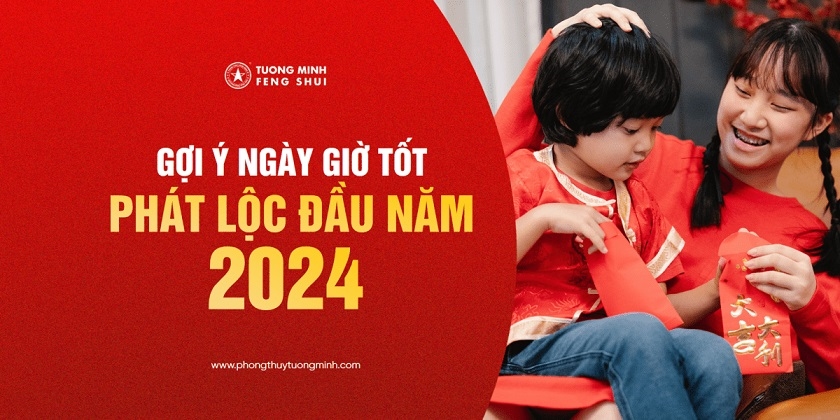 Gợi Ý Ngày Giờ Tốt Lì Xì Phát Lộc Đầu Xuân 2024