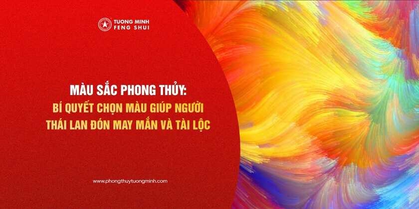 Màu Sắc Phong Thủy: Bí Quyết Chọn Màu Giúp Người Thái Lan Đón May Mắn Và Tài Lộc