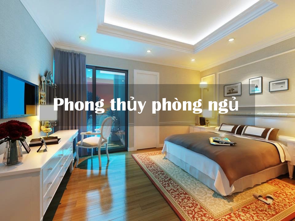 Phong thủy phòng ngủ: 14 điều đại kỵ & Cách bài trí hợp mệnh!