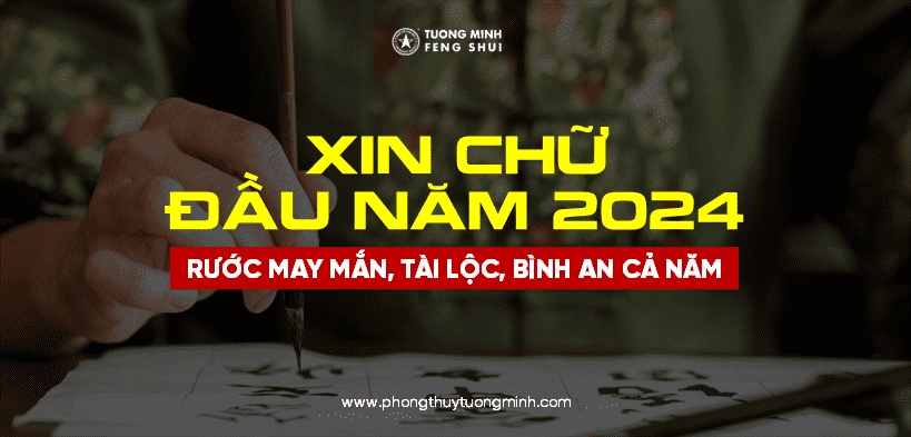 Xin Chữ Đầu Năm 2024 - Rước May Mắn, Bình An, Thịnh Vượng Vào Nhà